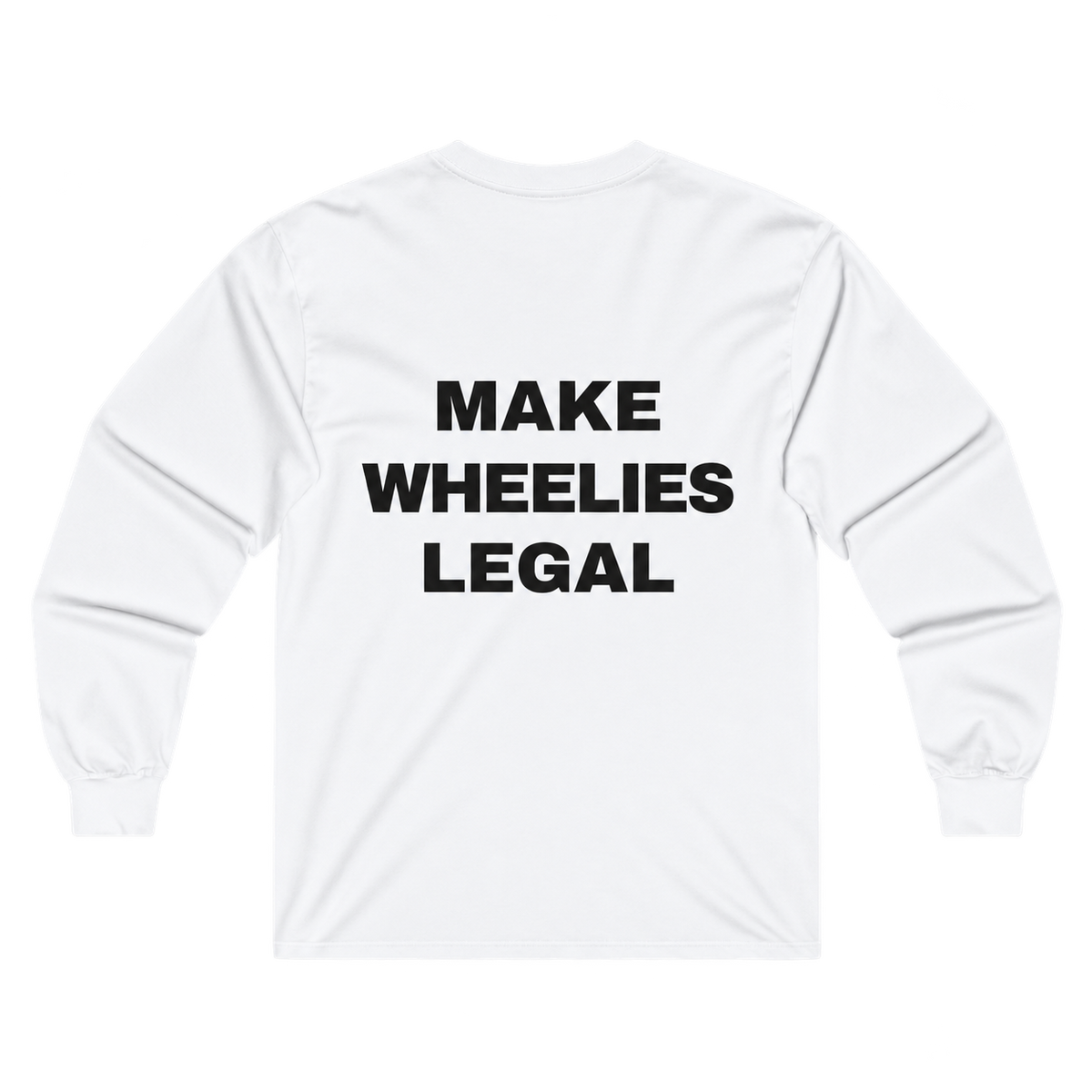 Long Sleeve Tee — 'MAKE WHEELIES LEGAL' Graphic with EBX Chest Logo