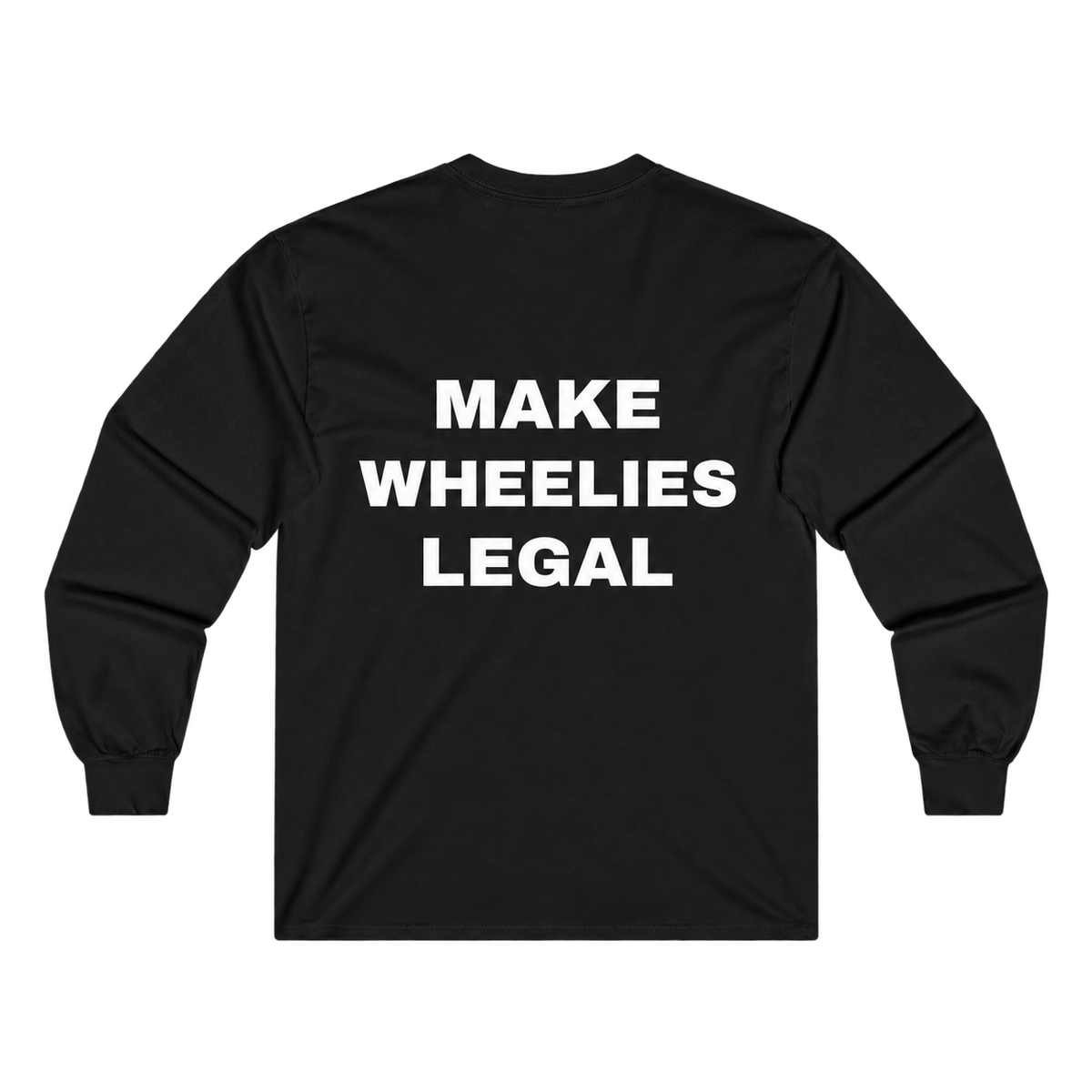 Long Sleeve Tee — 'MAKE WHEELIES LEGAL' Graphic with EBX Chest Logo